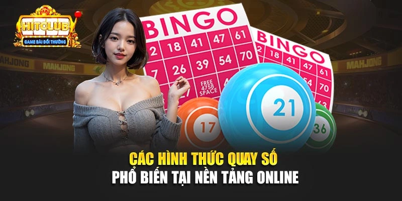 Các hình thức quay số phổ biến tại nền tảng online