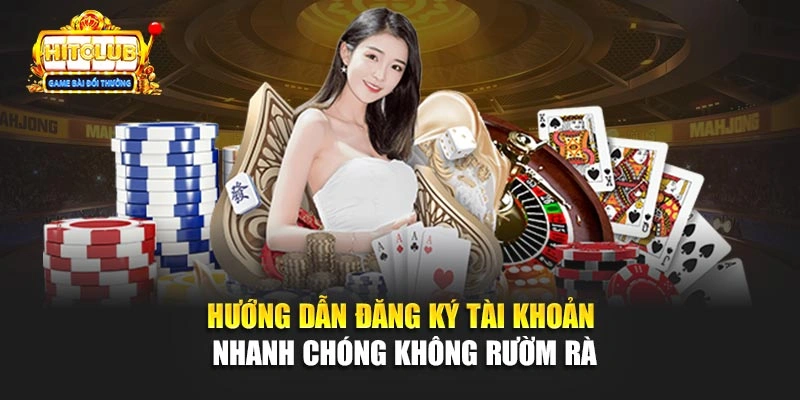 Hướng dẫn đăng ký tài khoản nhanh chóng không rườm rà