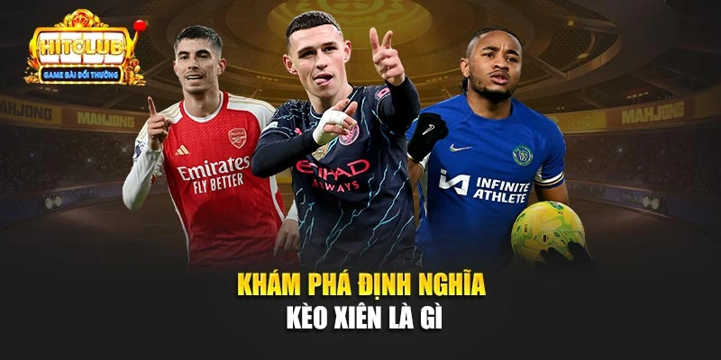 Khám phá định nghĩa kèo xiên là gì