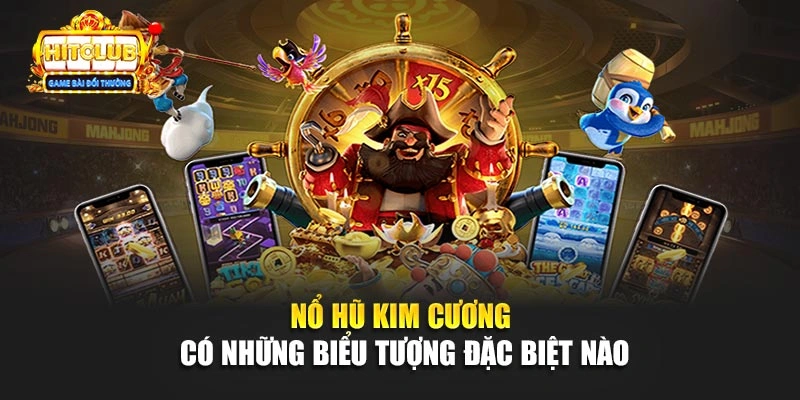 Nổ Hũ Kim Cương có những biểu tượng đặc biệt nào