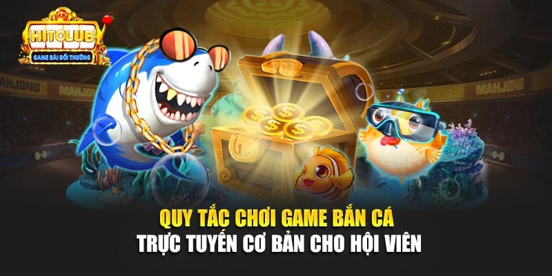 Quy tắc chơi game bắn cá Long Vương cơ bản cho hội viên